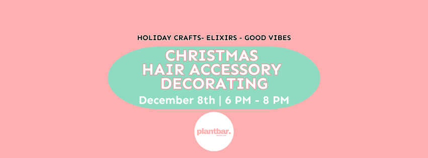 <h1 class="tribe-events-single-event-title">Christmas Hair Accessory Decorating Hosted by Plant Bar</h1>