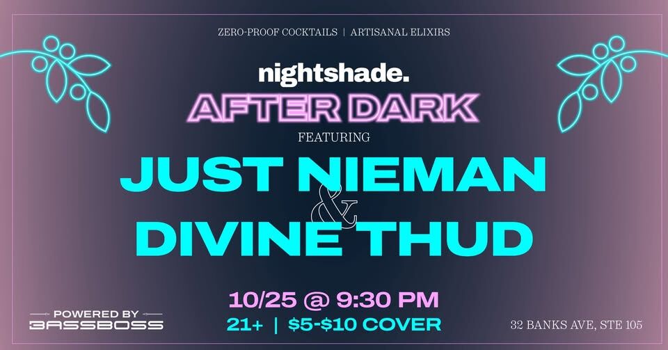 <h1 class="tribe-events-single-event-title">Nightshade After Dark ft. Just Nieman & Divine Thud</h1>